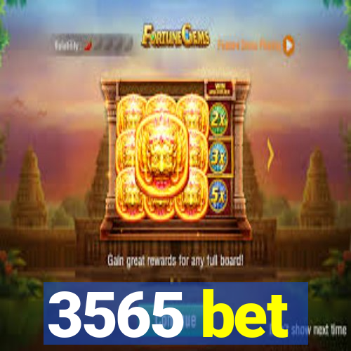 3565 bet